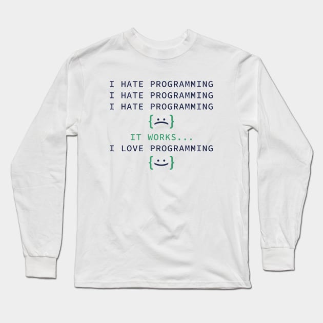 I Hate Programming Long Sleeve T-Shirt by LuckyFoxDesigns